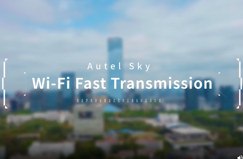 Autel Robotics Drones WiFi Fast Transmission( Firmware version v1.2.16)